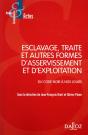 Esclavage, Traite Et Exploitation Des Etres Humains. Du Code Noir A Nos Jours - 1re Edition - Preview