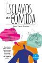 Esclavos De La Comida 2/E - Preview