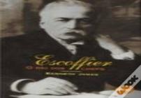 Escoffier - O Rei dos Chefs
