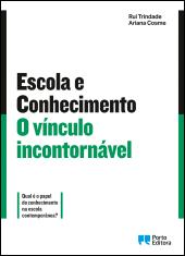 Escola e Conhecimento: O vínculo incontornável