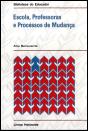 Escola, Professoras e Processos de Mudança - Preview