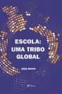 Escola: Uma tribo Global - Preview