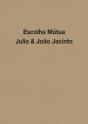 Escolha Mútua - Julio & João Jacinto - Preview