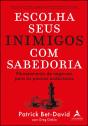 Escolha Seus Inimigos Com Sabedoria - Preview