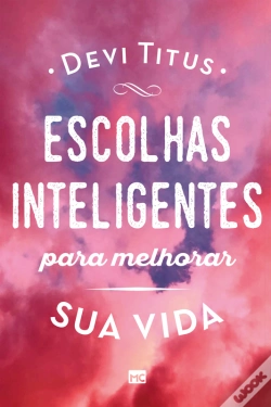 Capa do artigo Escolhas Inteligentes Para Melhorar Sua Vida