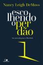 Escolhendo O Perdão - Preview