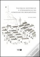 Escorços Históricos e Etnográficos do Concelho de Mogadouro