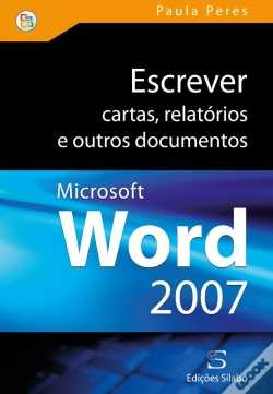 Capa do artigo Escrever Cartas, Relatórios e Outros Documentos com Microsoft Word 2007