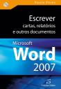 Escrever Cartas, Relatórios e Outros Documentos com Microsoft Word 2007 - Preview