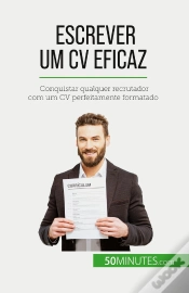 Capa do artigo Escrever Um Cv Eficaz : Conquistar Qualquer Recrutador Com Um Cv Perfeitamente Formatado