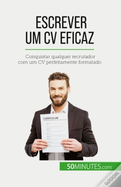 Capa do artigo Escrever Um Cv Eficaz : Conquistar Qualquer Recrutador Com Um Cv Perfeitamente Formatado