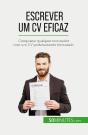 Escrever Um Cv Eficaz : Conquistar Qualquer Recrutador Com Um Cv Perfeitamente Formatado - Preview