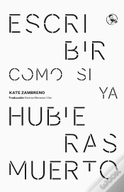 Capa do artigo Escribir Como Si Ya Hubieras Muerto