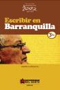 Escribir En Barranquilla 3ª Edición Revisada Y Aumentada - Preview