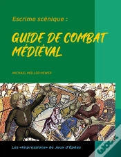 Capa do artigo Escrime Scénique : : Guide De Combat Médiéval