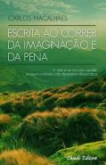 Escrita ao Correr da Imaginação e da Pena