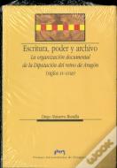 Escritura, Poder Y Archivo