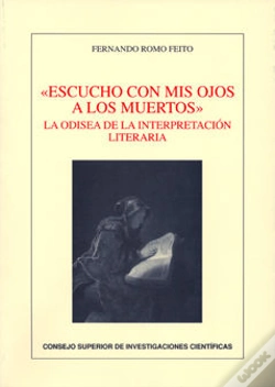 Capa do artigo Escucho Con Mis Ojos A Los Muertos : La Odisea De La Interpretación Literaria