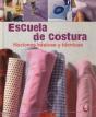 Escuela De Costura: Nociones Basicas Y Tecnicas  - Preview
