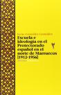 Escuela E Ideología En El Protectorado Español En El Norte De Marruecos (1912-1956) - Preview