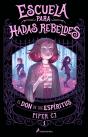 Escuela Para Hadas Rebeldes. El Don De Los Espiritus - Preview