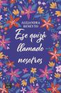 Ese Quizá Llamado Nosotros - Preview