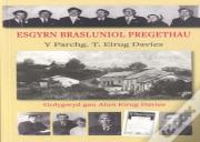 Esgyrn Brasluniol Pregethau Y Parchg. T. Eirug Davies (1892-1951)