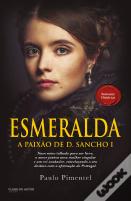 Esmeralda - A Paixão de D. Sancho I