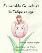 Esméralda Grunch Et La Tulipe Rouge - Preview