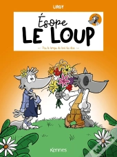 Esope Le Loup T04 - Pas Le Temps De Tout Lui Dire