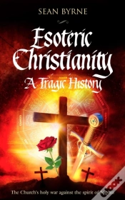 Capa do artigo Esoteric Christianity - A Tragic History