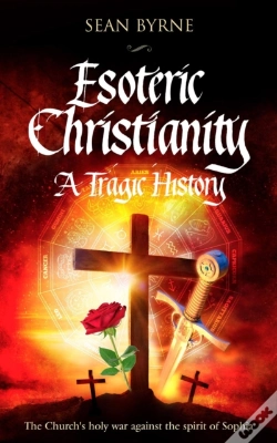 Capa do artigo Esoteric Christianity - A Tragic History