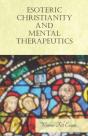 Esoteric Christianity And Mental Therapeutics - Preview