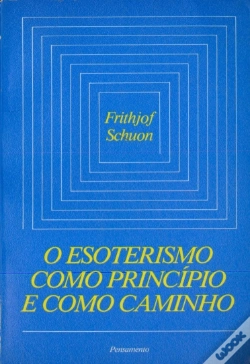Capa do artigo Esoterismo Como Princípio E Como Caminho