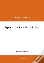 Capa do artigo Espace 1 - La Cité Qui Rêve