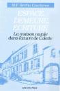 Espace, Demeure, Écriture : La Maison Natale Dans L'Oeuvre De Colette - Preview