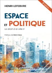 Espace Et Politique ; Le Droit À La Ville T.2 (2e Édition)