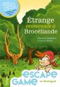 Espace Game En Bretagne : Étrange Promenade À Brocéliande - Preview