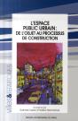 Espace Public Urbain: De L Objet Au Processus De Construction - Preview