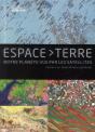 Espace Terre ; Notre Planète Vue Par Les Satellites - Preview