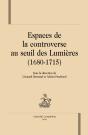 Espaces De La Controverse Au Seuil Des Lumières (1680-1715) - Preview