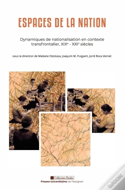 Capa do artigo Espaces De La Nation, Dynamiques De Nationalisation En Contexte Transfrontalier Xixe Xxie Siècles