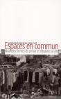 Espaces En Commun ; Nouvelles Formes De Penser Et D'Habiter La Ville - Preview
