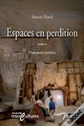 Espaces En Perdition Tome 2 ; Humanités Jetables