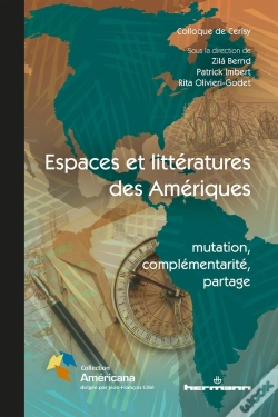 Capa do artigo Espaces Et Littératures Des Amériques ; Mutation, Complémentarité, Partage