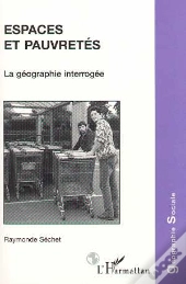 Espaces Et Pauvretes ; La Geographie Interrogee