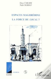 Capa do artigo Espaces Maghrebins ; La Force Du Local