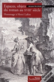 Capa do artigo Espaces, Objets Du Roman Au Xviiie Siècle ; Hommage À Henri Lafon