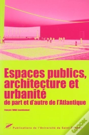 Capa do artigo Espaces Publics ; Architecture Et Urbanite De Part Et D