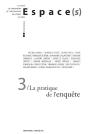 Espace(S) Tome 3 ; La Pratique De L'Enquête - Preview